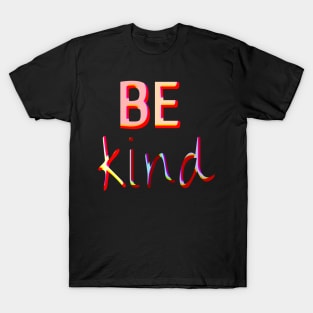 Be Kind - LGBTQ Support T-Shirt